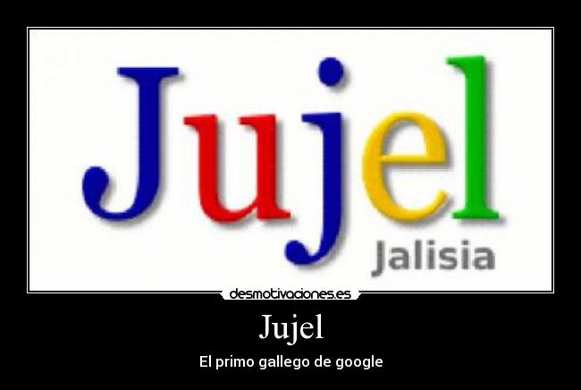 Jujel - El primo gallego de google