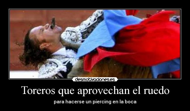 Toreros que aprovechan el ruedo - 