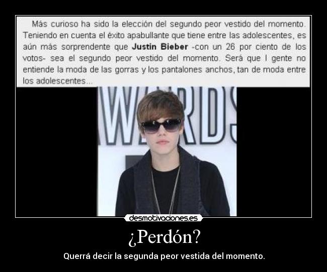 ¿Perdón? - Querrá decir la segunda peor vestida del momento.