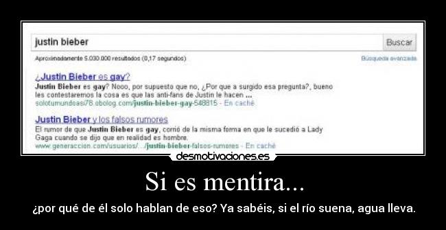 Si es mentira... - ¿por qué de él solo hablan de eso? Ya sabéis, si el río suena, agua lleva.