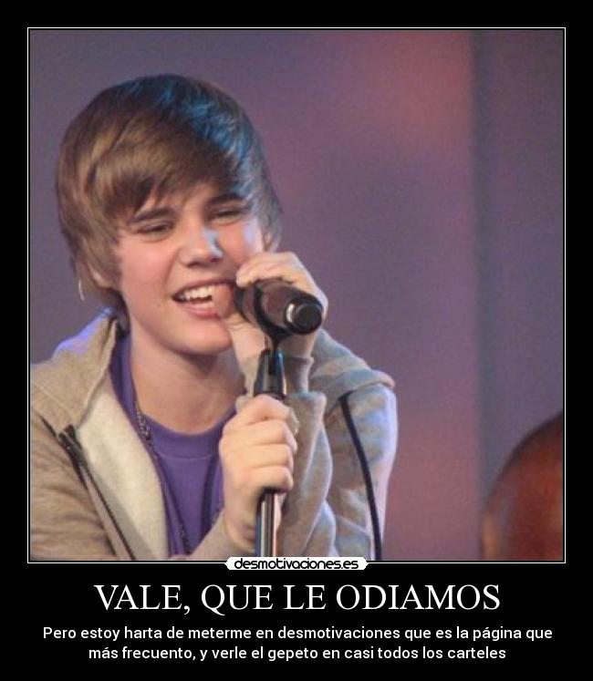 VALE, QUE LE ODIAMOS - 