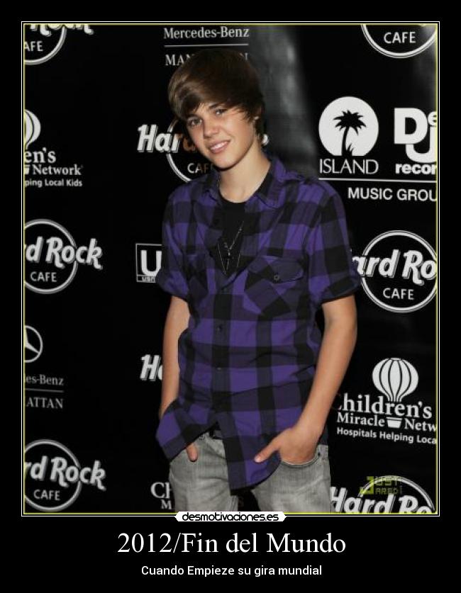 carteles mundo justin gay bieber fin mundo mundial desmotivaciones