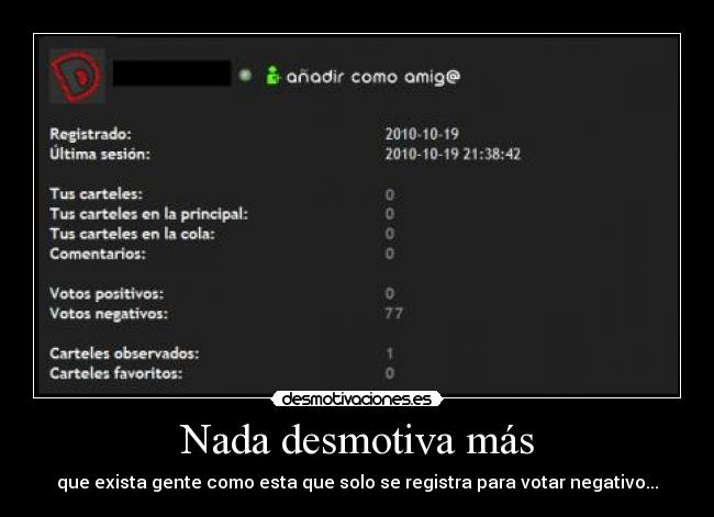 Nada desmotiva más -