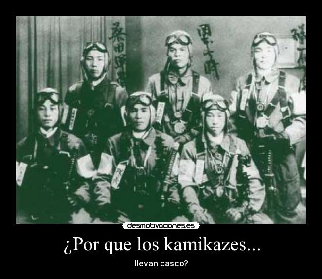 ¿Por que los kamikazes... - 