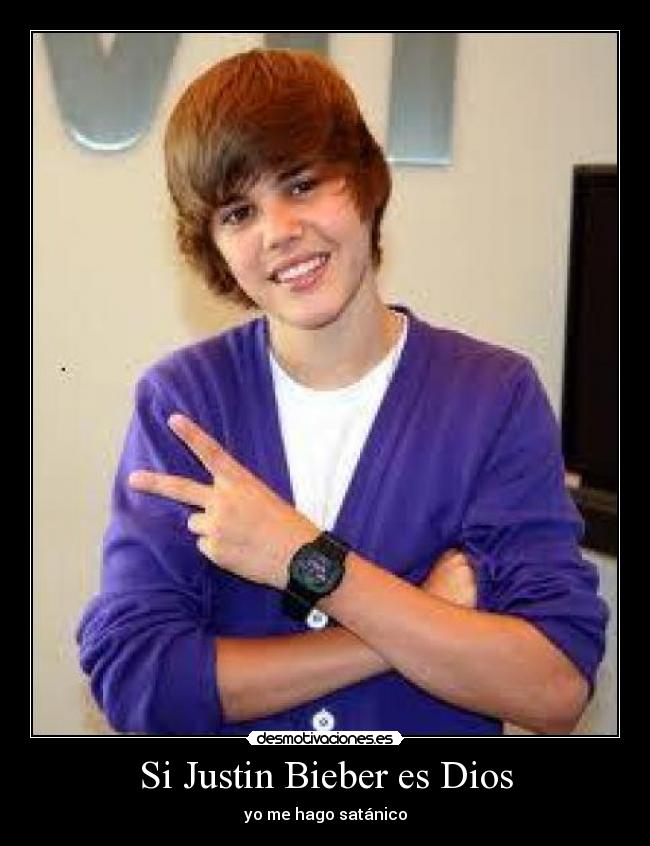 Si Justin Bieber es Dios -