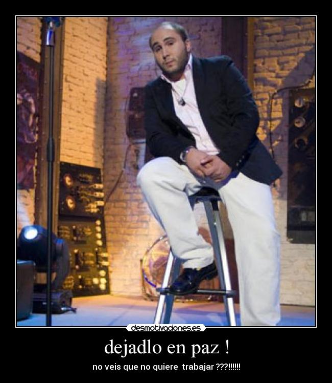 carteles paquirrin desmotivaciones