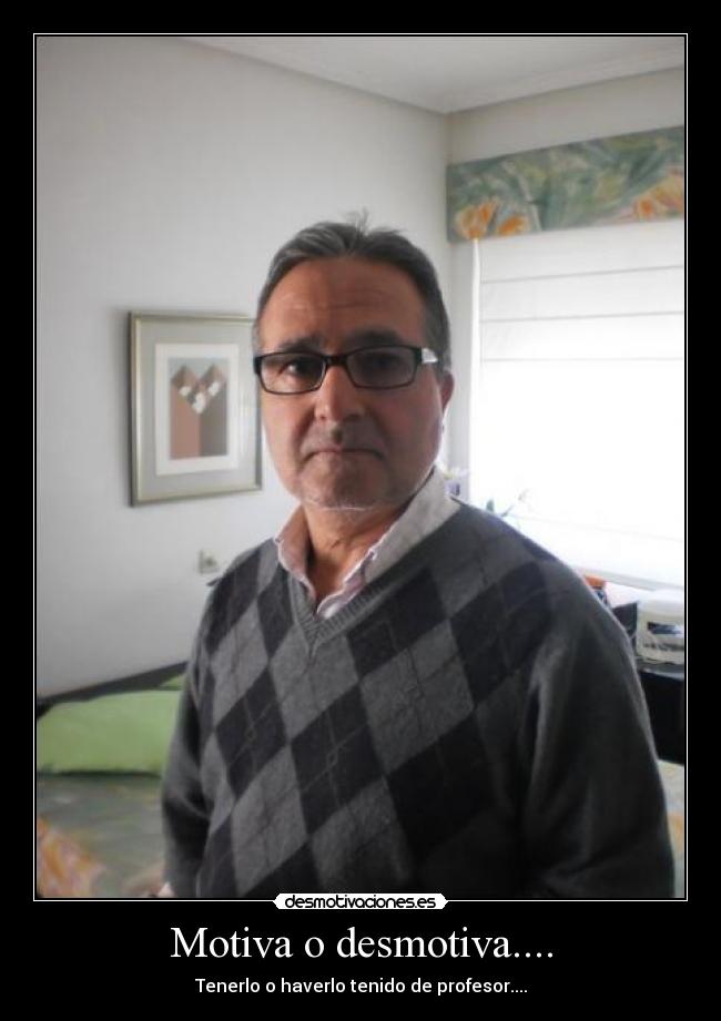 Motiva o desmotiva.... -