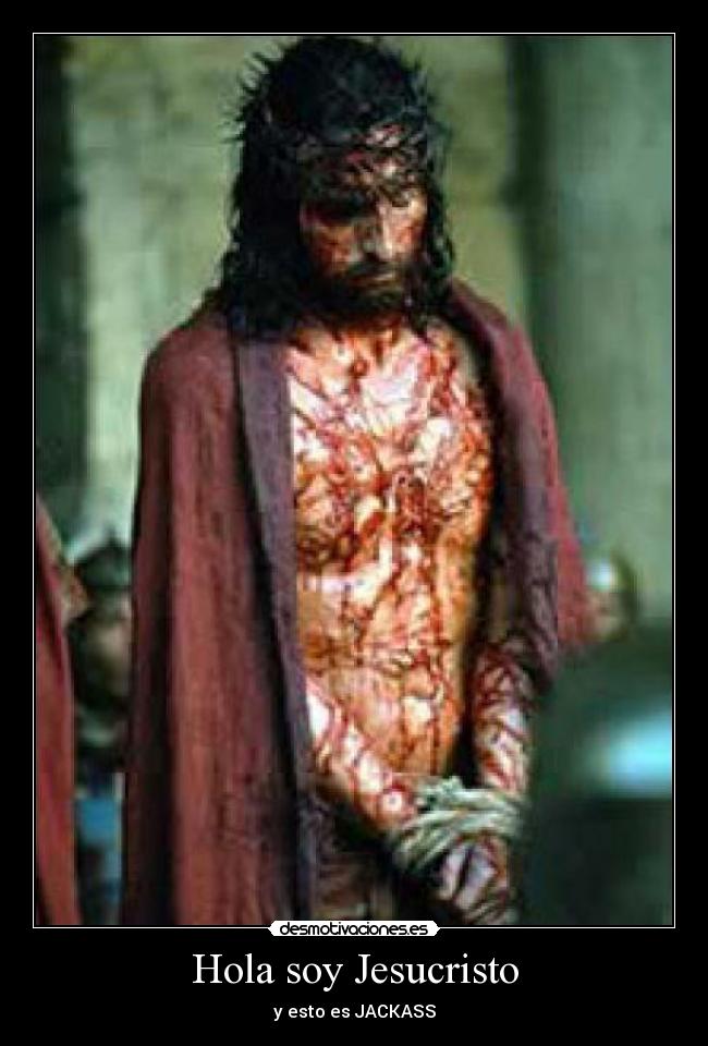 Hola soy Jesucristo - y esto es JACKASS