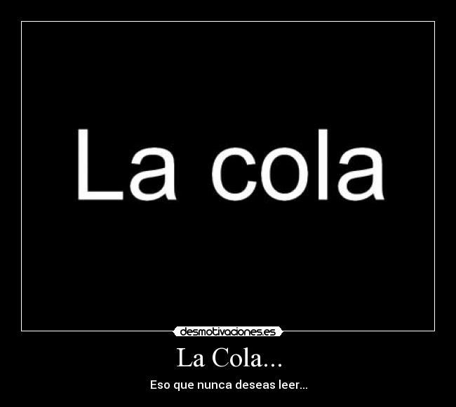 La Cola... -