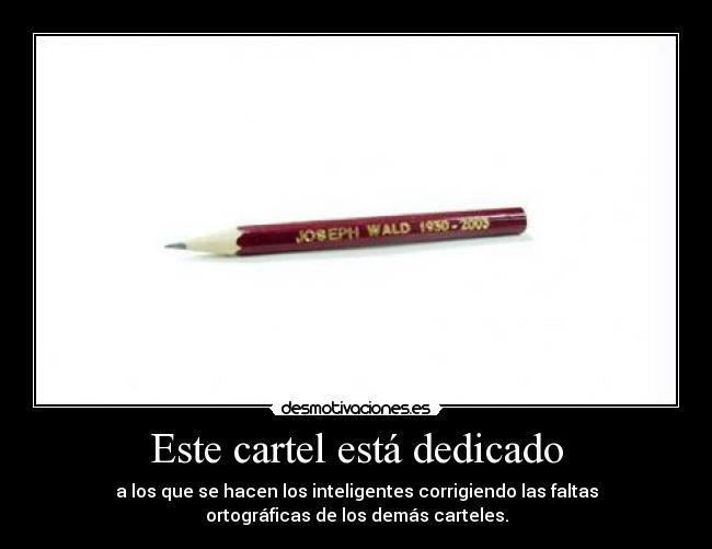 Este cartel está dedicado - 