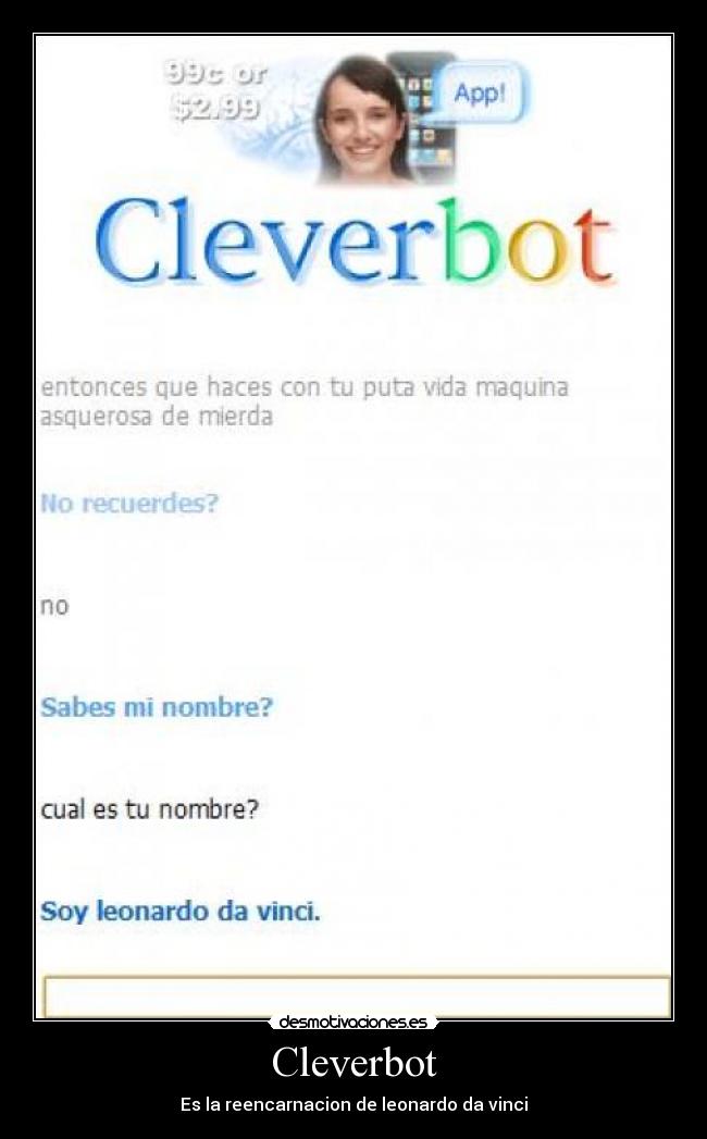 Cleverbot - Es la reencarnacion de leonardo da vinci