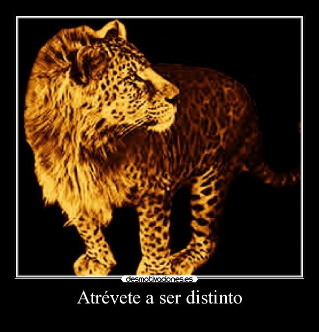 Atrévete a ser distinto -