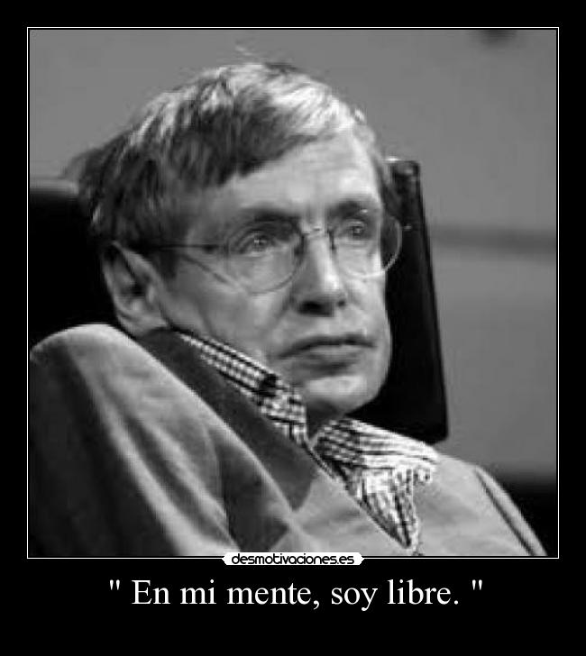 En mi mente, soy libre. -