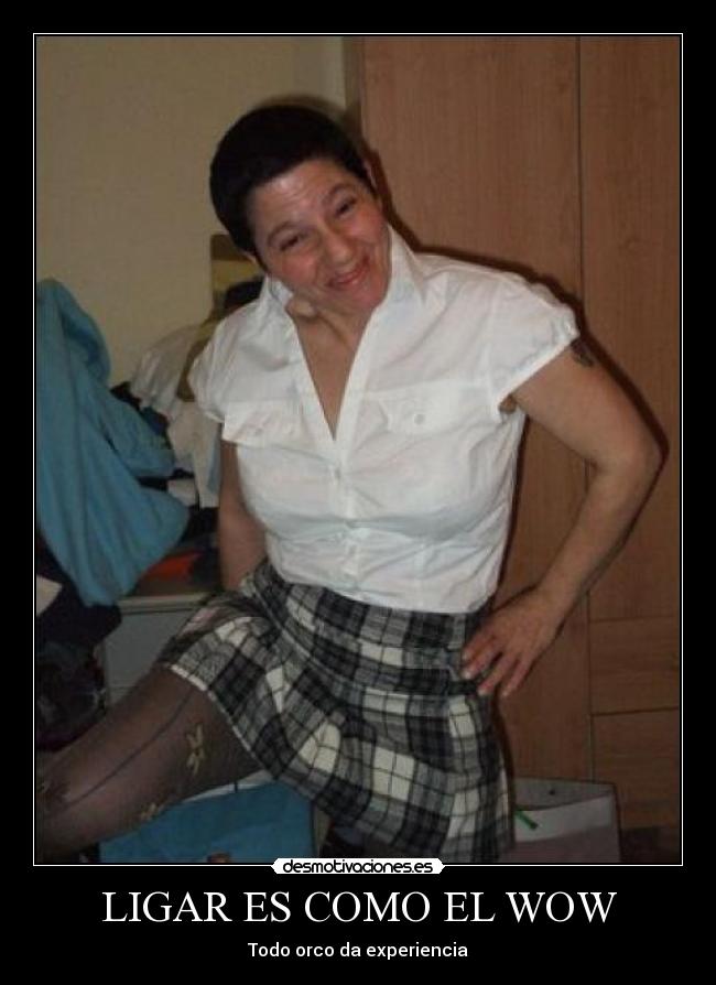 LIGAR ES COMO EL WOW - Todo orco da experiencia