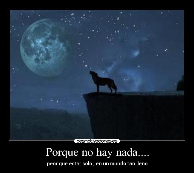 Porque no hay nada.... - 