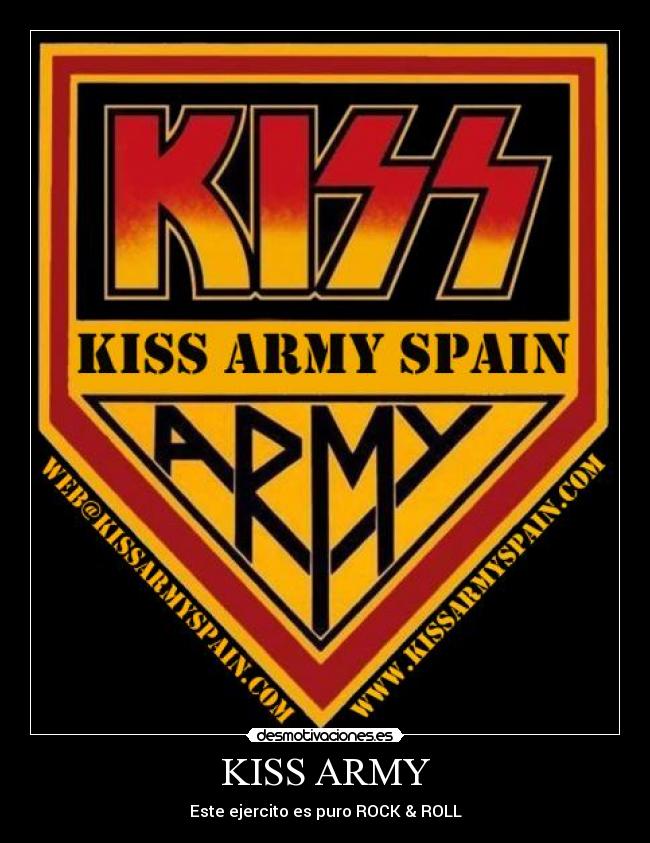 KISS ARMY - Este ejercito es puro ROCK & ROLL