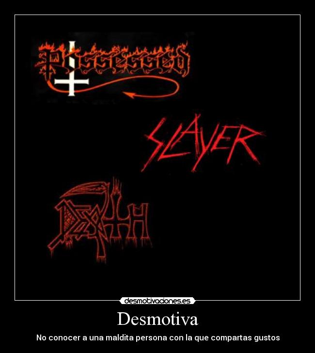 Desmotiva - No conocer a una maldita persona con la que compartas gustos