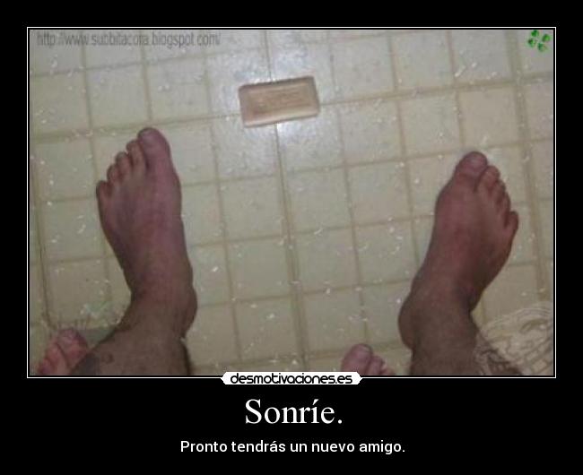 Sonríe. -