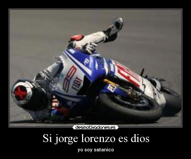 Si jorge lorenzo es dios - 