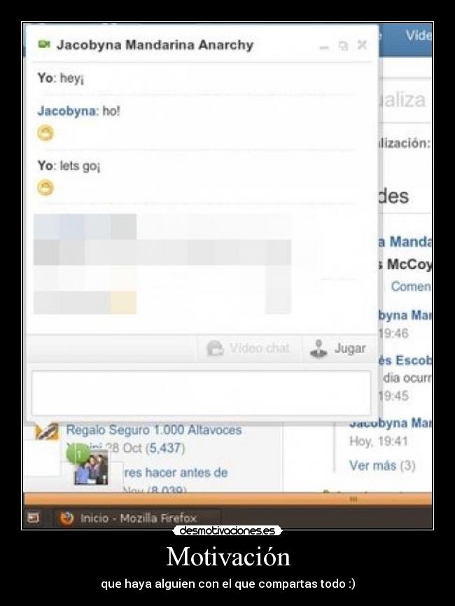 Motivación - que haya alguien con el que compartas todo :)
