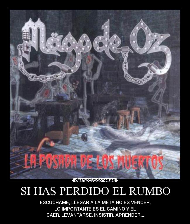 SI HAS PERDIDO EL RUMBO -