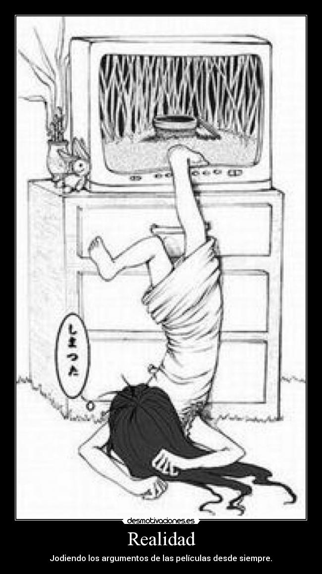 Realidad - Jodiendo los argumentos de las películas desde siempre.
