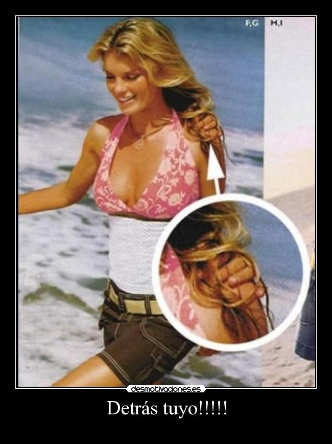 Detrás tuyo!!!!! -