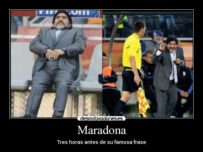 Maradona - Tres horas antes de su famosa frase