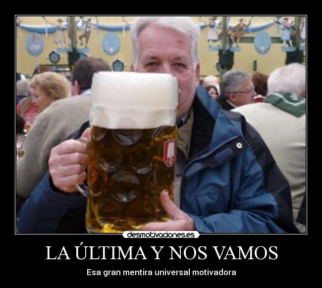 carteles cerveza mentira universal ultima desmotivaciones