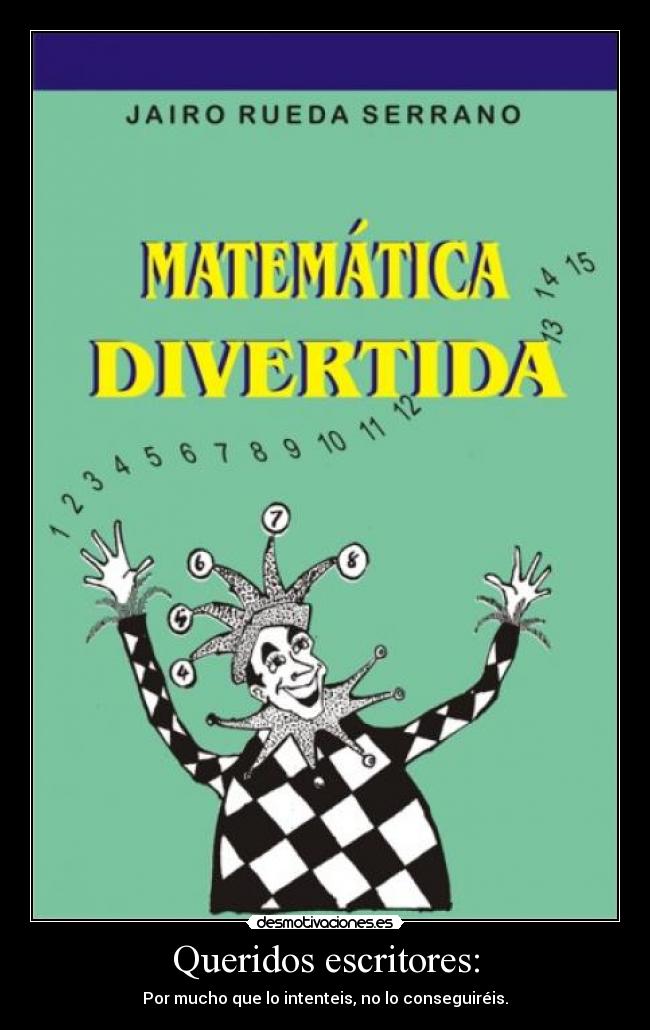 Queridos escritores: - 