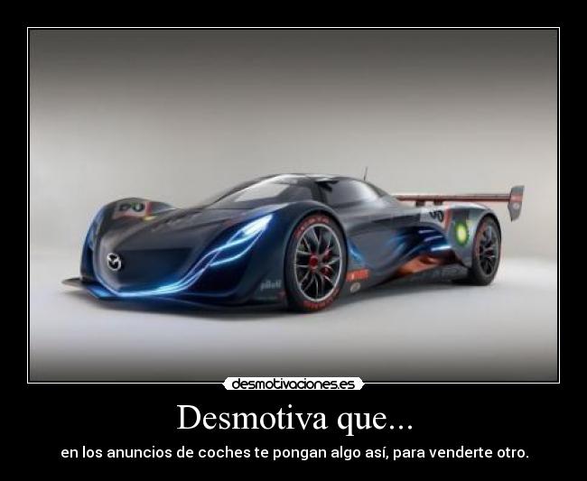 Desmotiva que... -