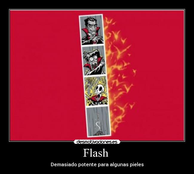Flash - Demasiado potente para algunas pieles