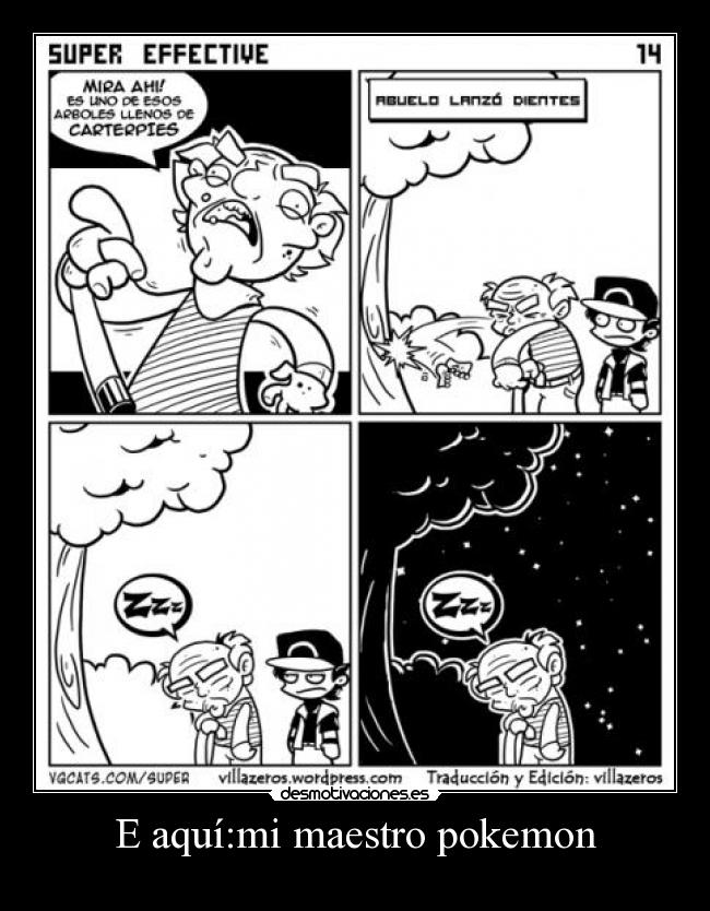 E aquí:mi maestro pokemon -