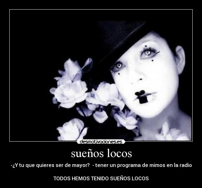 sueños locos -