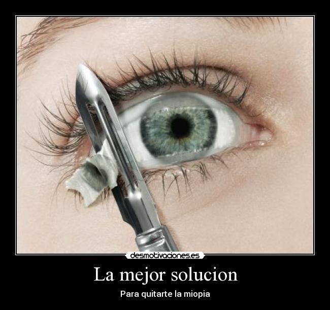 La mejor solucion - Para quitarte la miopia