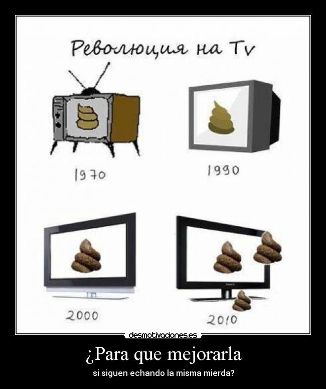 ¿Para que mejorarla -