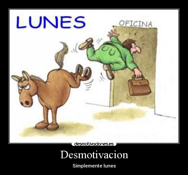 Desmotivacion - Simplemente lunes