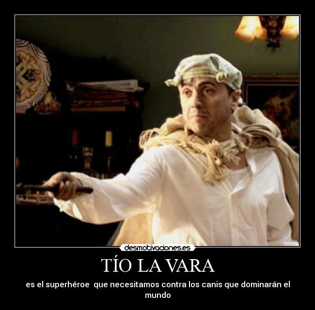 TÍO LA VARA - 