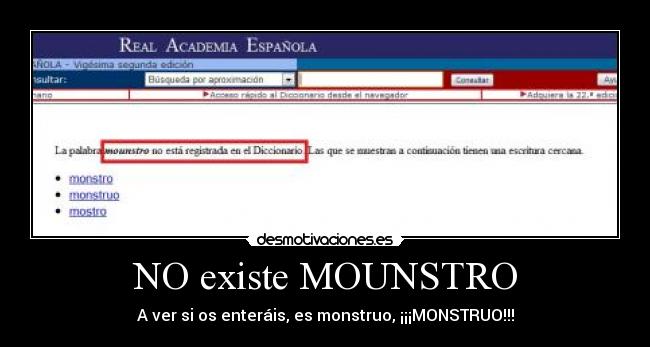 NO existe MOUNSTRO -
