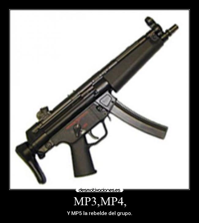 carteles mp5 mejor desmotivaciones