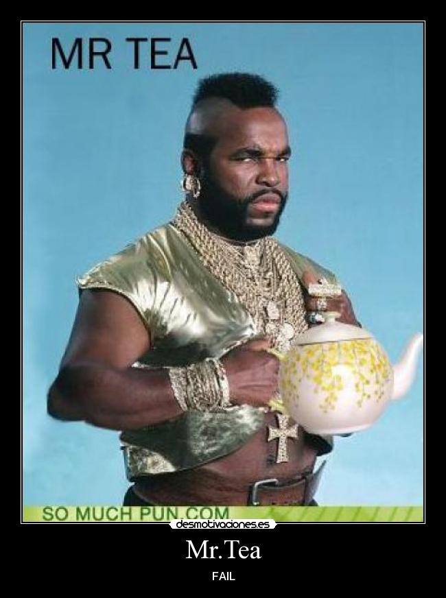 Mr.Tea - FAIL