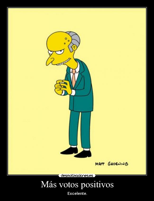 Más votos positivos - Excelente.
