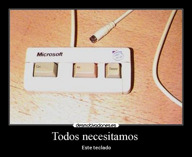 Todos necesitamos - Este teclado