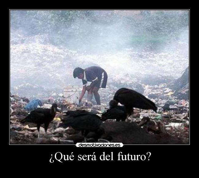 carteles contaminacion futuro mundo desmotivaciones