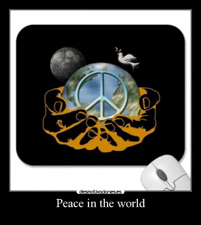 Peace in the world -