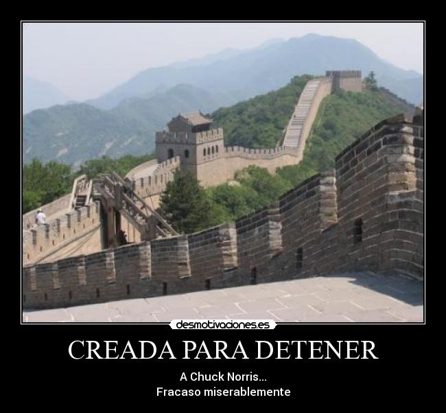 CREADA PARA DETENER - A Chuck Norris...
Fracaso miserablemente