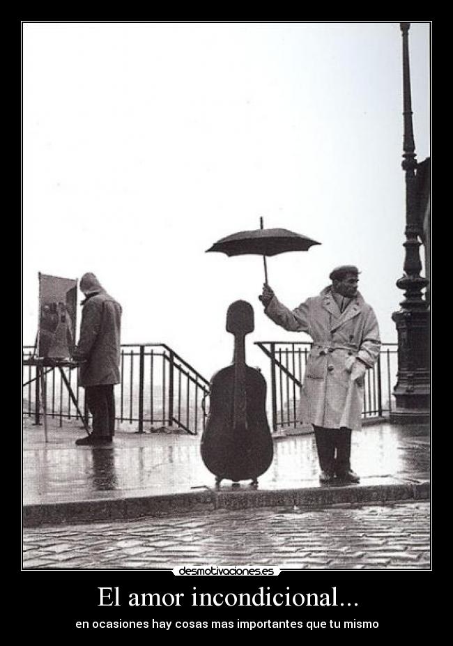 El amor incondicional... -