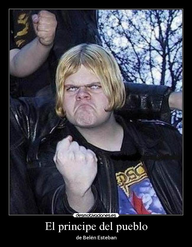 El principe del pueblo - de Belén Esteban