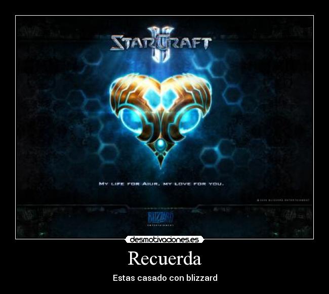 Recuerda - Estas casado con blizzard