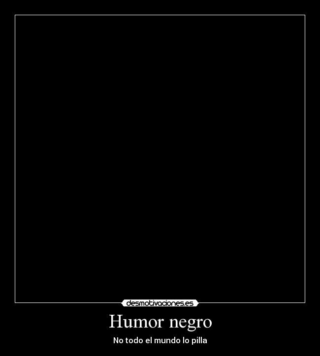Humor negro - 